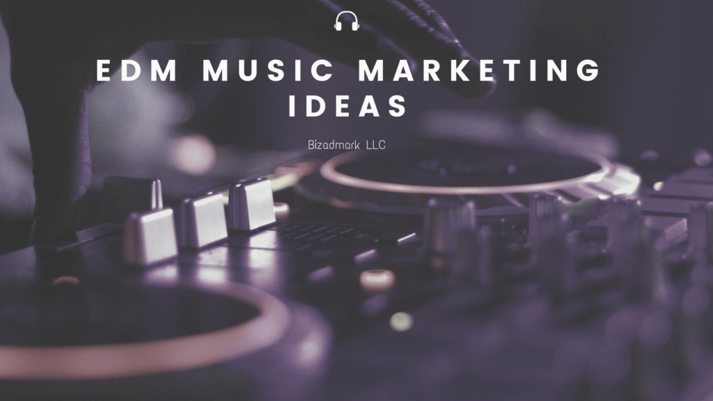 EDM Music Marketing and advertsing