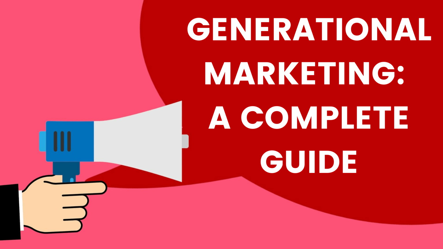 Generation Marketing Guide: Reach More Gen X, Gen Y & Gen Z