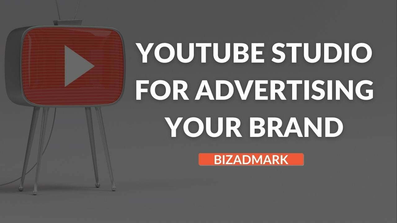 You are currently viewing 4 steps for Using YouTube Studio for Advertising Your Brand