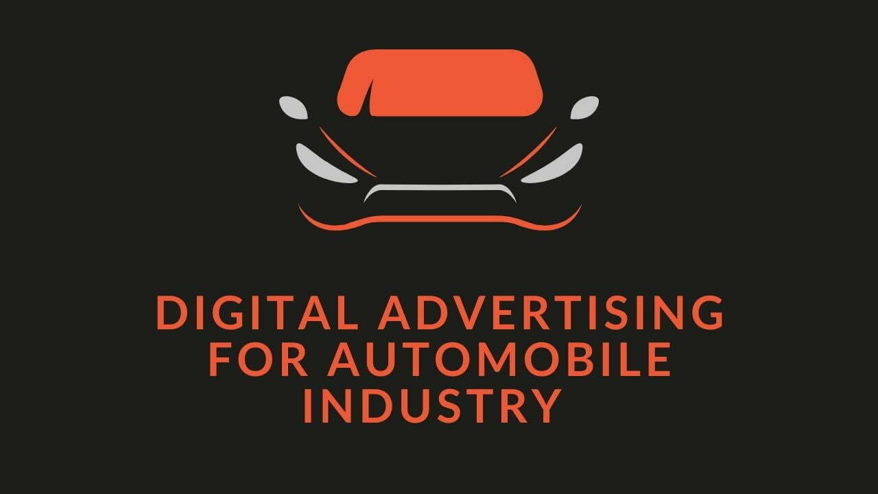 You are currently viewing Is Digital Advertising For Automobile Industry The Ultimate Step?