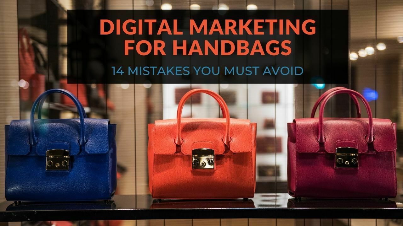 21 handbag Ads to Post for Digital Marketing Success