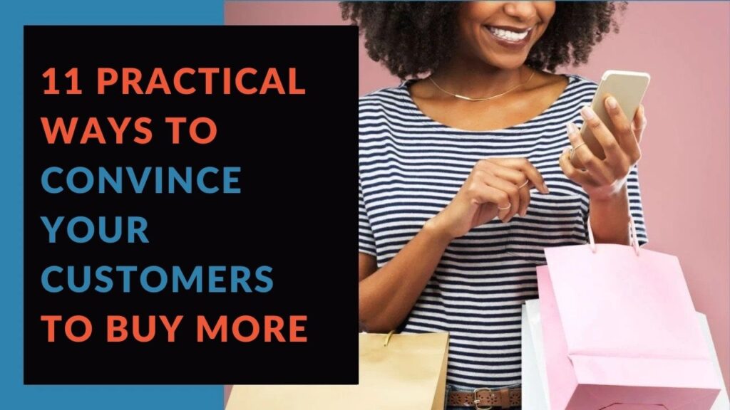 Convince Customers Buy More