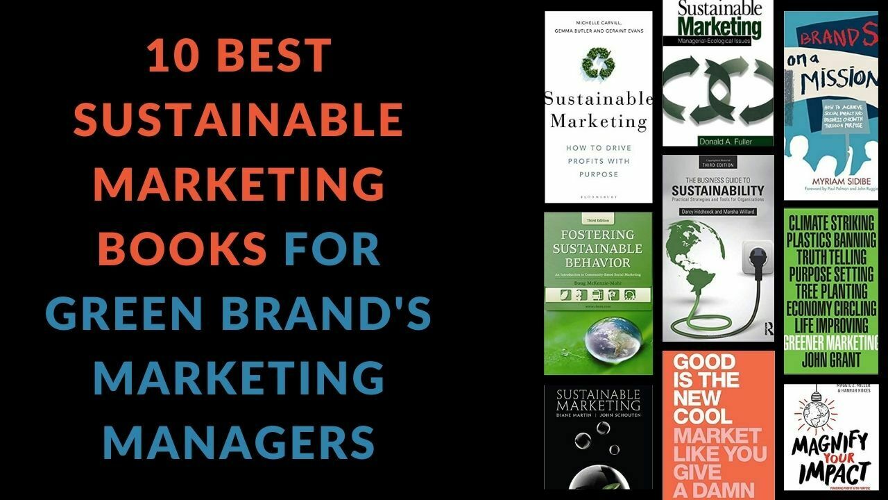 You are currently viewing 10 Best Sustainable Marketing Books For Managers Promoting A Sustainable Brand