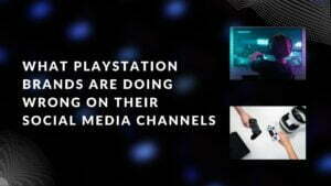 Read more about the article What Playstation Brands are Doing Wrong on their Social Media Channels