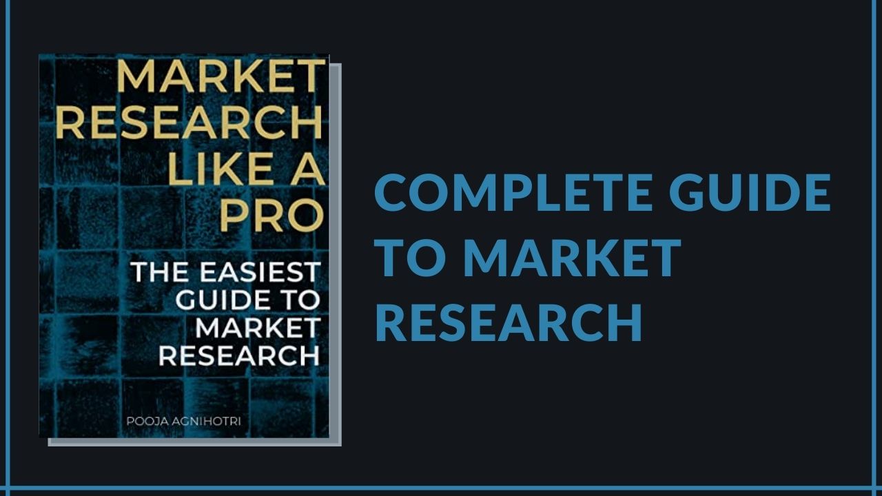 You are currently viewing Market Research like a Pro – Easiest Guide to Market Research by Pooja Agnihotri